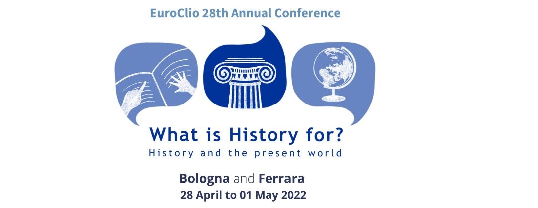EuroClio 28th annual conference: What is history for?