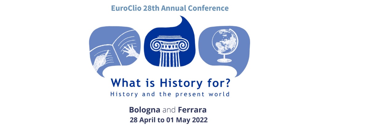 EuroClio 28th annual conference: What is history for?