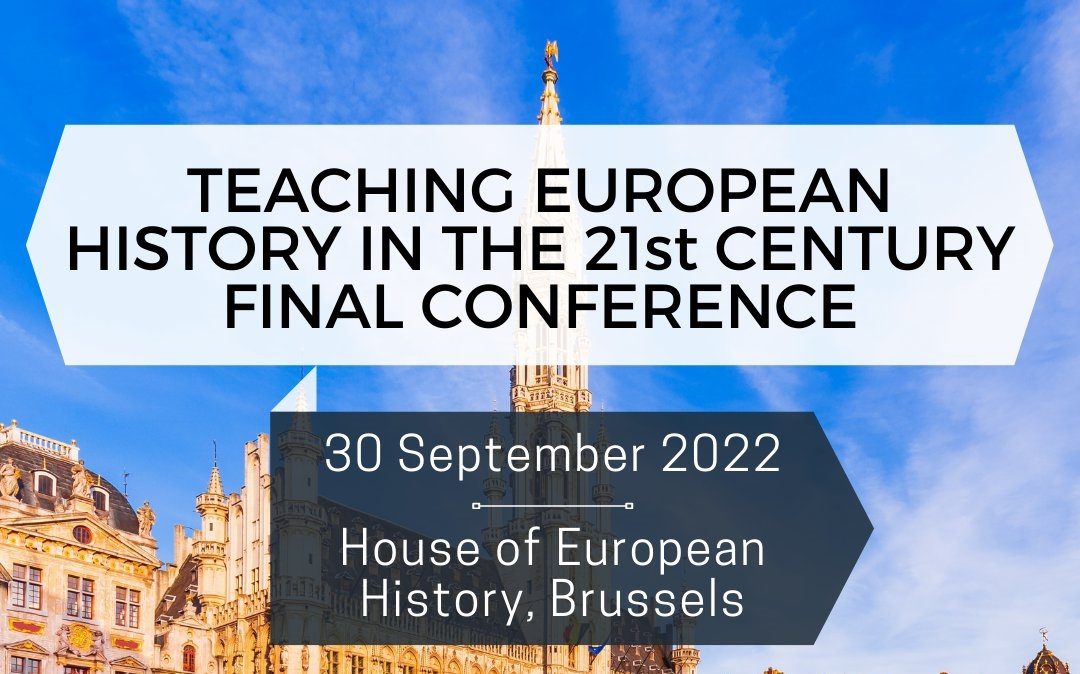 Teaching European History in the 21st Century: Final Conference