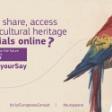 Developing Europe’s Digital Platform for cultural heritage: public consultation on Europeana opens