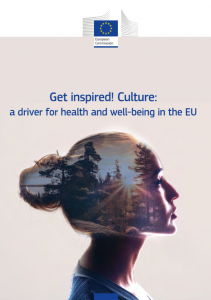 European Commission, Directorate-General for Education, Youth, Sport and Culture, Get inspired! : culture : a driver for health and wellbeing in the EU, Publications Office of the European Union, 2022, https://data.europa.eu/doi/10.2766/09124