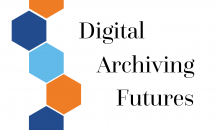 Digital Archiving Futures hybrid event in Mikkeli (Finland) on September 4–6, 2024