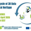 The Lifecycle of 3D Data in Cultural Heritage – EUreka3D-XR webinar series