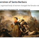 The heroines of Santa Barbara – How an organised body of women changed the female role in war