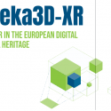 EUreka3D-XR: 3D and XR in the European Digital Cultural Heritage
